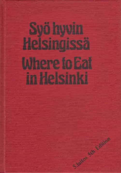 Syö hyvin Helsingissä Where to eat in Helsinki