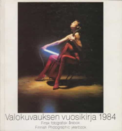 Valokuvauksen vuosikirja 1984 Finsk fotografisk årsbok Finnish Photographic yearbook