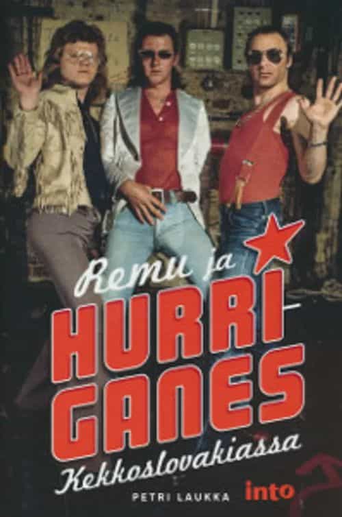 Remu ja Hurriganes Kekkoslovakiassa - Kuinka rock valtasi suomettuneen Suomen