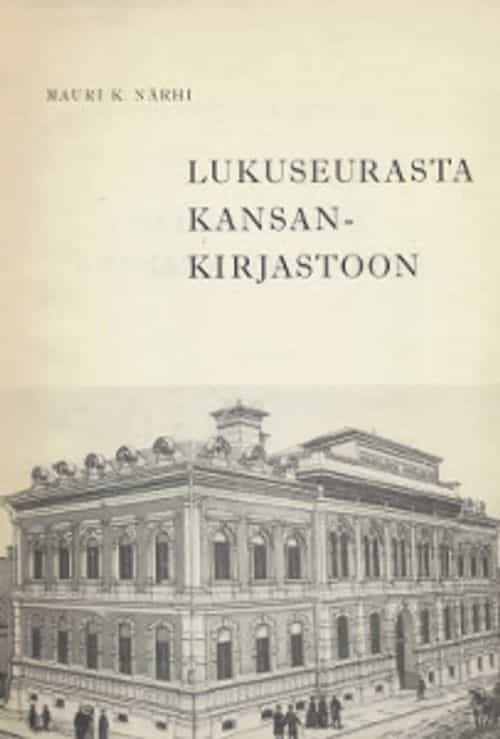 Lukuseurasta kansankirjastoon - Helsingin kirjastotoimintaa 1800-luvulla