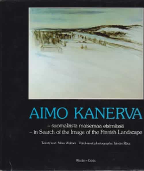 Aimo Kanerva - Suomalaista maisemaa etsimässä - In search of the Image of the Finnish Landscape