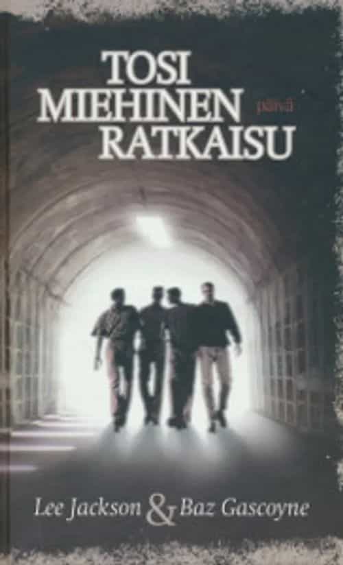 Tosi miehinen ratkaisu
