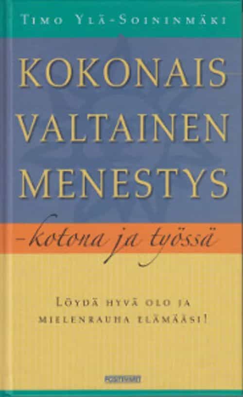 Kokonaisvaltainen menestys - kotona ja työssä