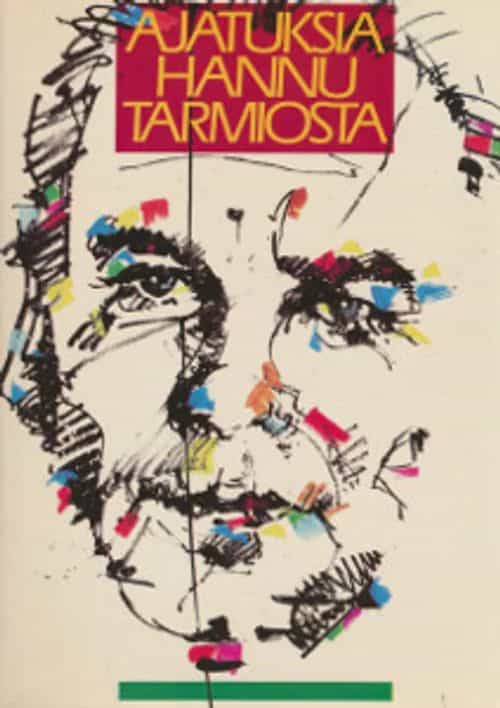 Ajatuksia Hannu Tarmiosta
