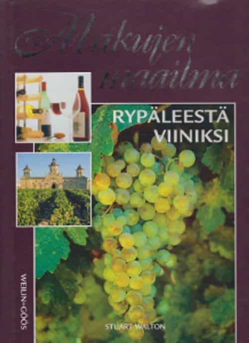 Makujen maailma - Rypäleestä viiniksi