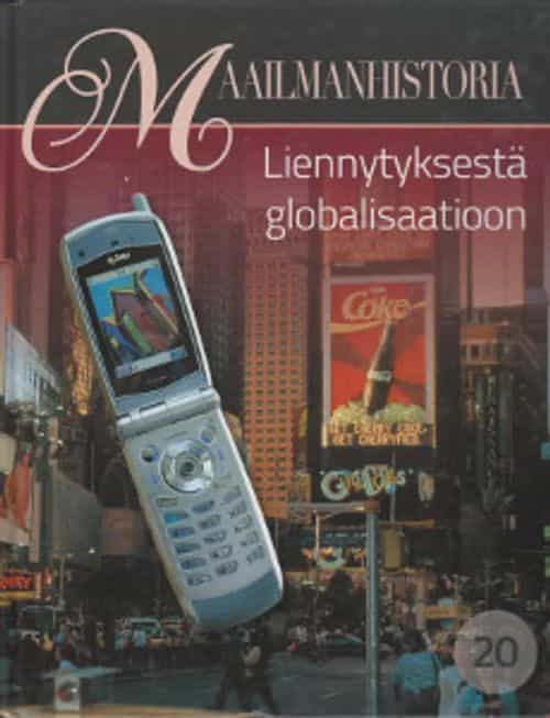 Maailmanhistoria 20 - Liennytyksestä globalisaatioon