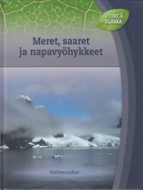 Vihreä elämä - Meret, saaret ja napavyöhykkeet