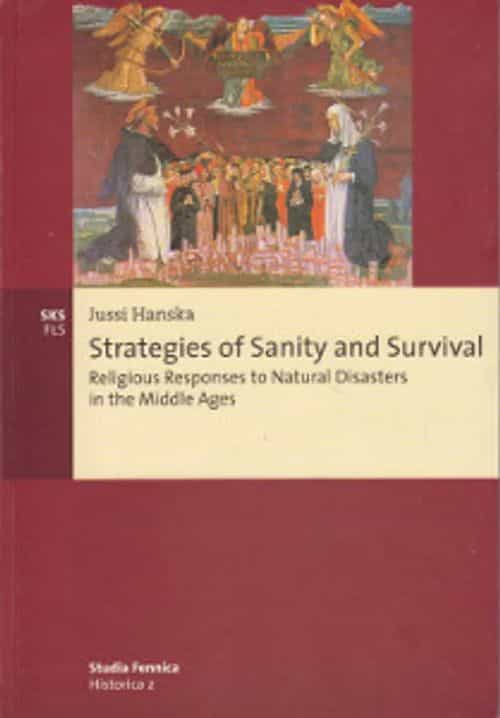 Strategies of Sanity and Survival - Religious Responses to Natural Disasters In the Middle Ages