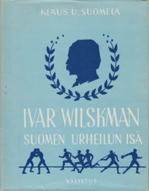 Ivar Wilskman - Suomen urheilun isä