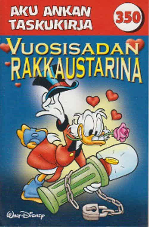 Aku Ankan taskukirja 350 Vuosisadan rakkaustarina