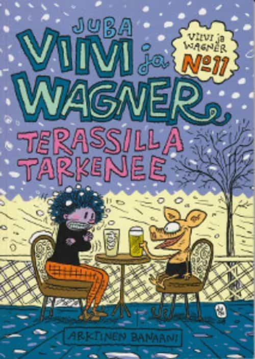 Viivi ja Wagner 11 - Terassilla tarkenee