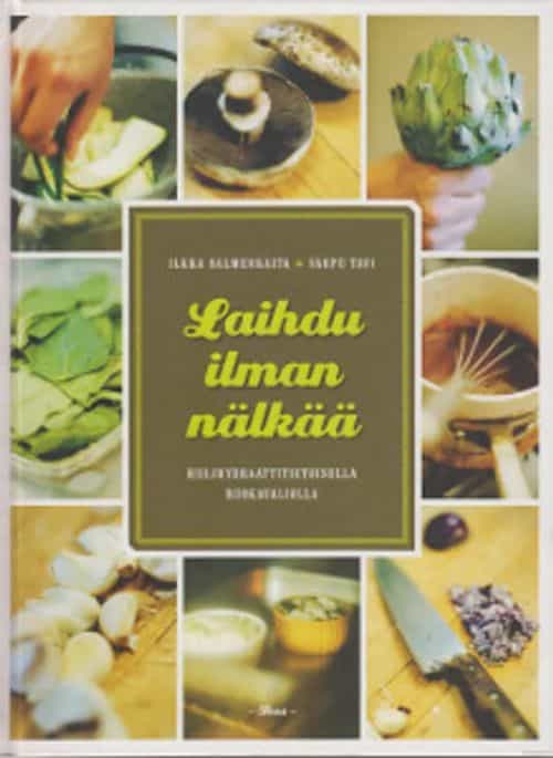 Laihdu ilman nälkää - Hiilihydraattitietoisella ruokavaliolla