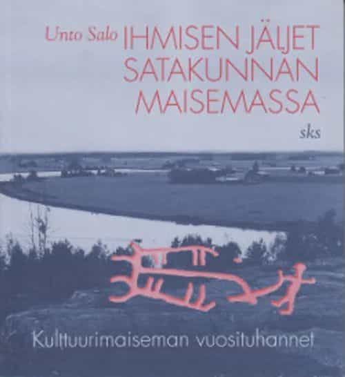 Ihmisen jäljet satakunnan maisemassa - Kulttuurimaiseman vuosituhannet