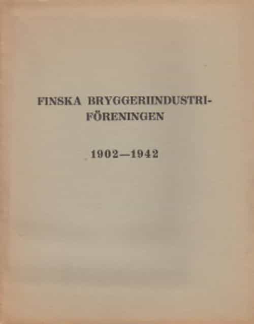 Finska bryggeriindustriföreningen 1902-1942