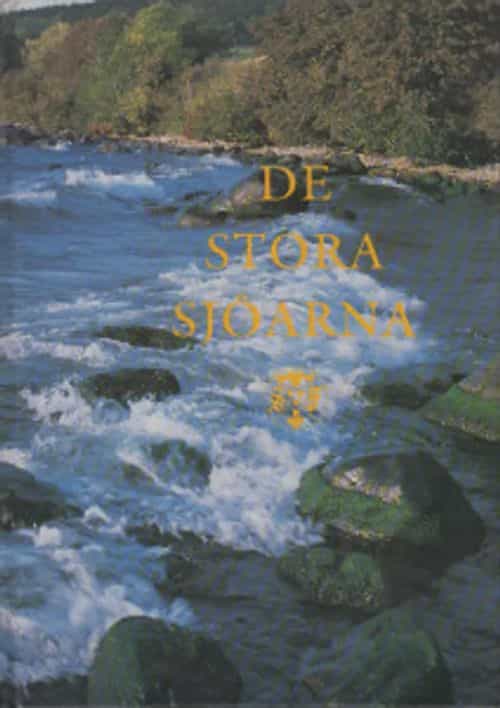 De stora sjöarna - Svenska turistföreningens årsbok 1991