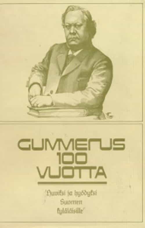 Gummerus 100 vuotta - K.J. Gummerus osakeyhtiön kustannustuotanto vuosina 1872-1971