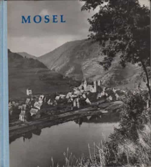Die Mosel - Von Trier bis Koblenz