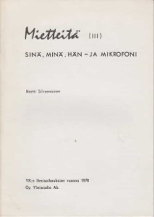 Mietteitä (III) Sinä, minä, hän - ja mikrofoni