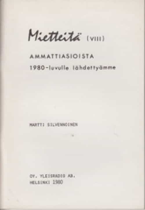 Mietteitä (VIII) Ammattiasioista 1980-luvulle lähdettyämme