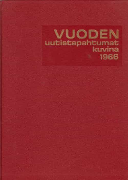 Vuoden uutistapahtumat kuvina 1966