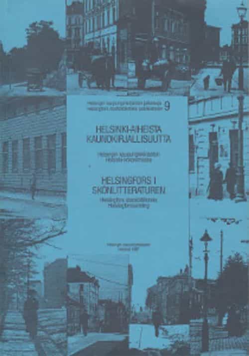 Helsinki-aiheista kaunokirjallisuutta Helsingin kaupunginkirjaston Helsinki-kokoelmassa
