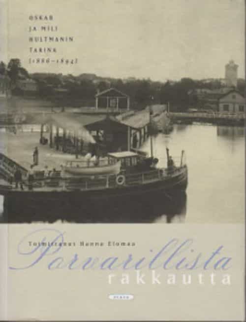 Porvarillista rakkautta - Oskar ja Mili Hultmanin tarina (1886-1894)
