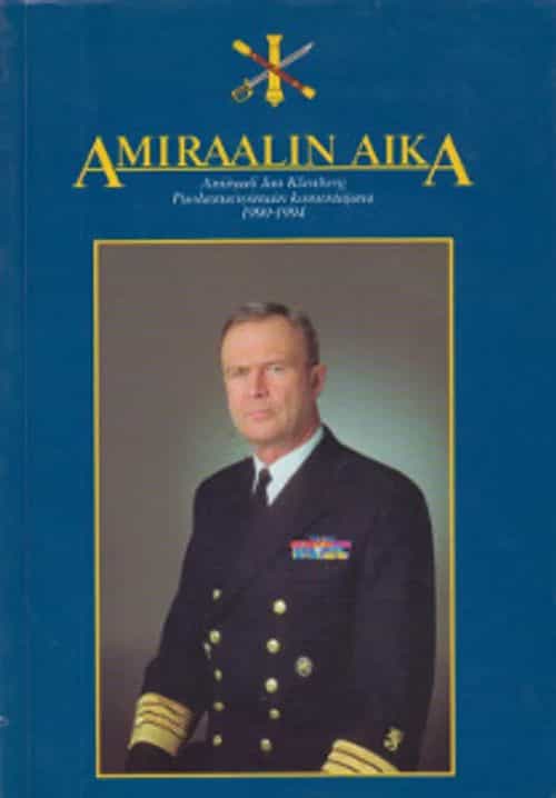 Amiraalin aika - Amiraali Jan Klenberg Puolustusvoimain komentajana 1990-1994