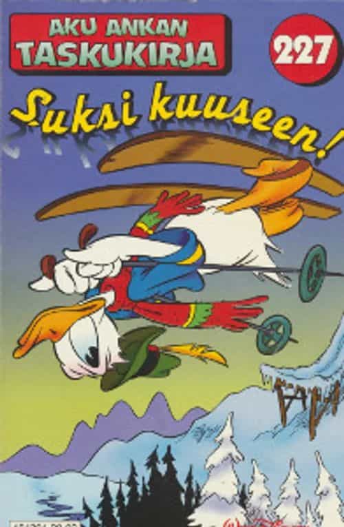Aku Ankan taskukirja 227 Suksi kuuseen!