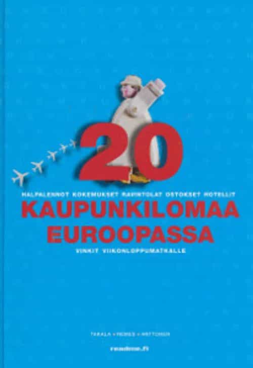20 Kaupunkilomaa Euroopassa Vinkit viikonloppumatkalle