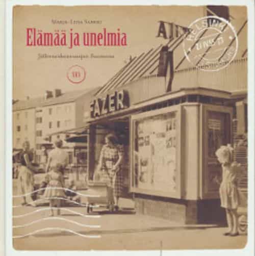 Elämää ja unelmia - Jälleenrakennusajan Suomessa