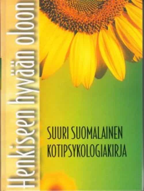 Henkiseen hyvään oloon Suuri suomalainen kotipsykologiakirja