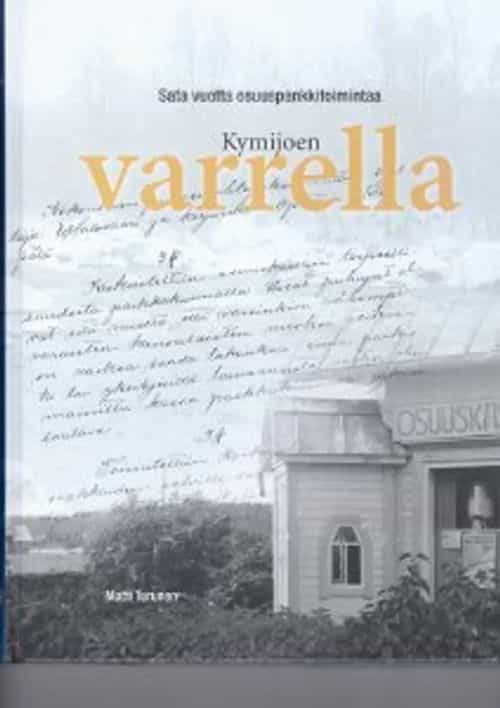 Kymijoen varrella Sata vuotta osuuspankkitoimintaa