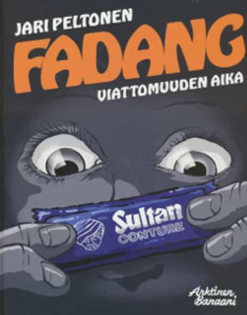 Fadang, Viattomuuden aika