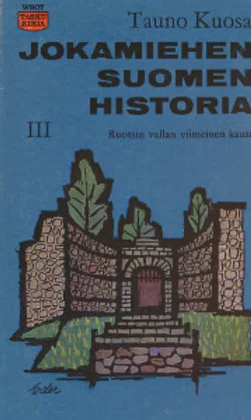 Jokamiehen Suomen historia III Ruotsin vallan viimeinen kausi