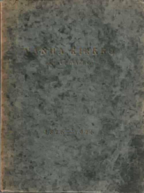 Vanha kirkko satavuotisena 1826-1926