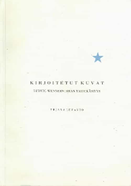 Kirjoitetut kuvat Ludvig Wennervirran taidekäsitys