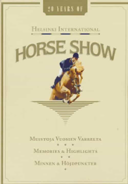 20 Years of Helsinki International Horse Show, Muistoja vuosien varrelta