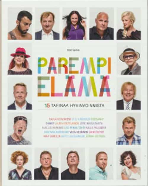 Parempi elämä 15 tarinaa hyvinvoinnista