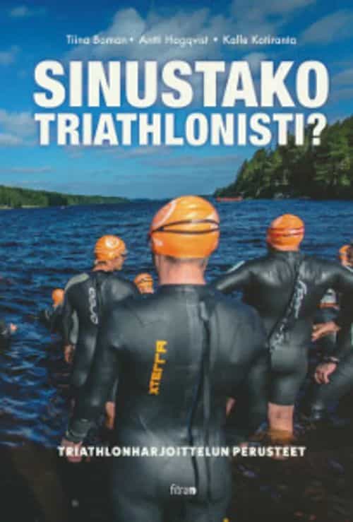 Sinustako triathlonisti? Triathlonharjoittelun perusteet