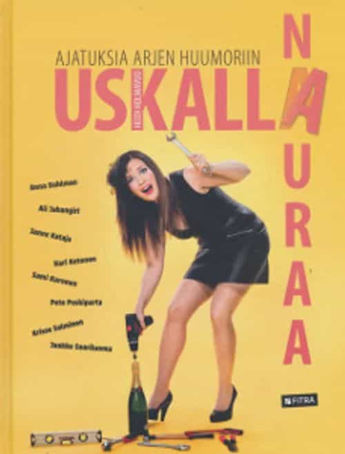 Uskalla nauraa - Ajatuksia arjen huumoriin