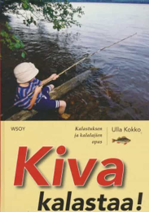 Kiva kalastaa! Kalastuksen ja kalalajien opas