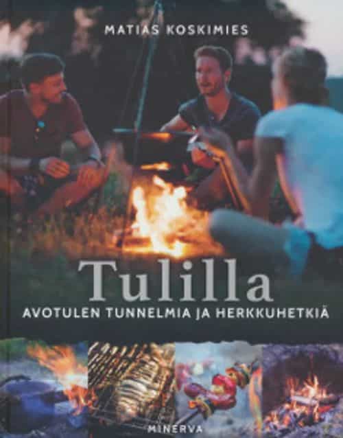 Tulilla, Avotulen tunnelmia ja herkkuhetkiä