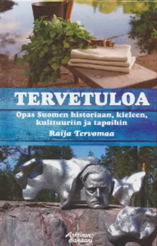 Tervetuloa, Opas Suomen historiaan, kieleen, kulttuuriin ja tapoihin