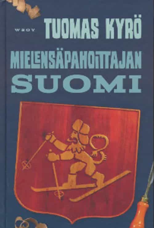 Mielensäpahoittajan Suomi