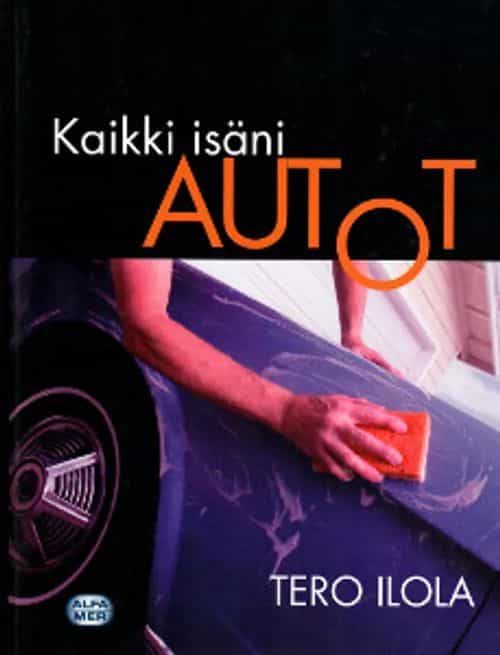 Kaikki isäni autot