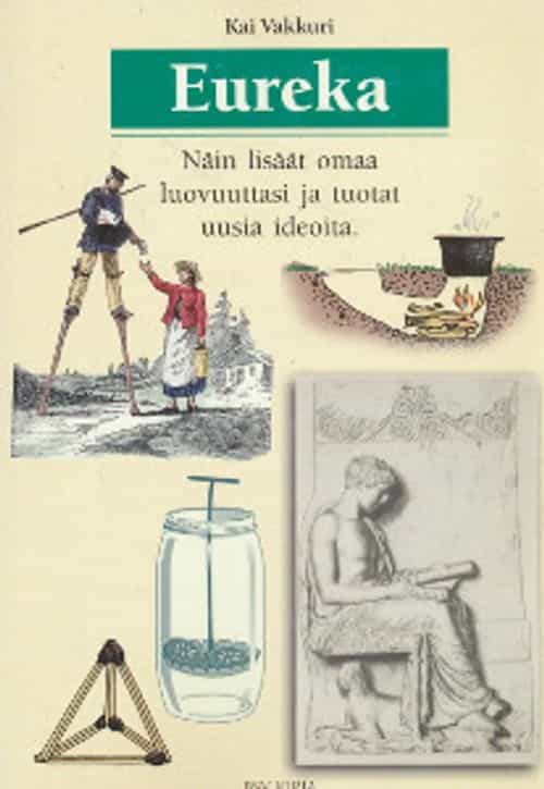 Eureka, Näin lisäät omaa luovuttasi ja tuotat uusia ideoita