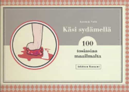 Käsi sydämellä - 100 tosiasiaa maailmalta