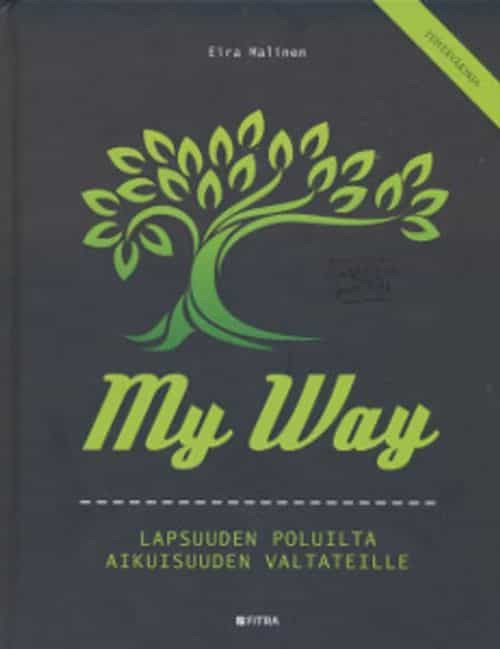 My way Lapsuuden poluilta aikuisuuden valtateille - Tehtäväkirja