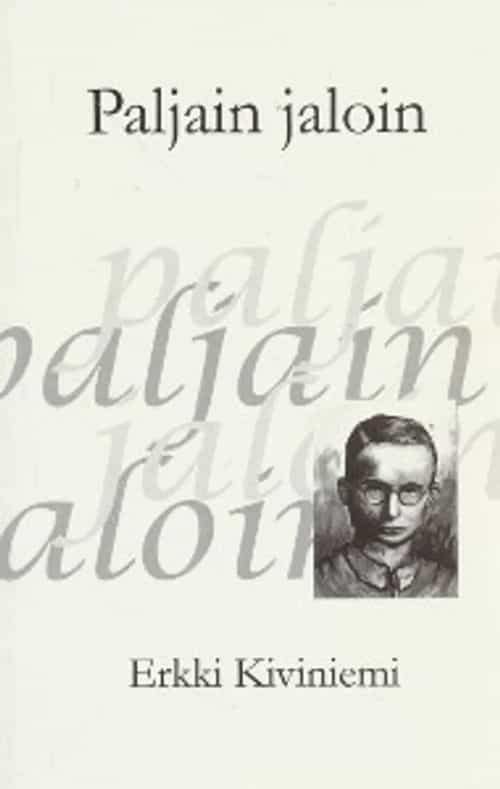 Paljain jaloin - Uuno Kailaan elämään pohjautuva romaani