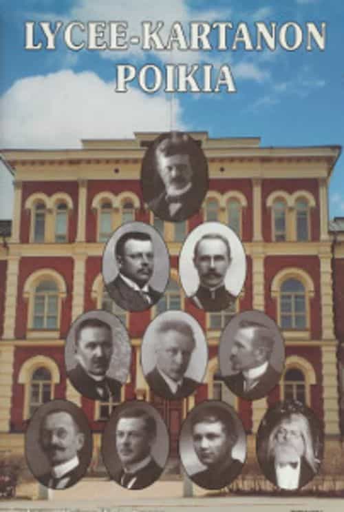 Lycee-kartanon poikia - Hämeenlinnan Lyseon oppilaat muistelevat kouluaikojaan 1873-2003